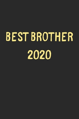 Read Best Brother 2020: Lined Journal, 120 Pages, 6 x 9, Funny Brother Gift Idea, Black Matte Finish (Best Brother 2020 Journal) - Family Publishing file in ePub