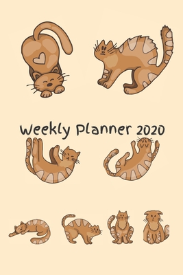 Read Online Weekly Planner 2020: Weekly Planner 2020 - 2021 January through December Gift for Cat Lover Calendar Scheduler and Organizer Cat Lover 2 - Carol Lewis file in PDF