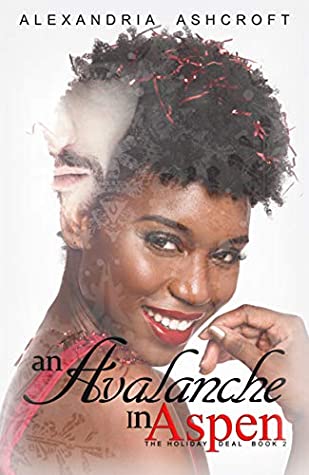 Download An Avalanche In Aspen: (The Holiday Deal Book 2) - Alexandria Ashcroft file in PDF