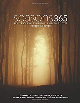 Full Download SEASONS 365 Prayer Journal, Calendar, and Meeting Notes: Monochrome Edition - Jen O'Sullivan | PDF