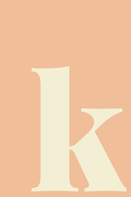 Read k Wellness Journal: Healthy Living Notebook with Weekly Food and Fitness Log, Meal Planner, Sleep and Water Tracker, Goals Checklist, and More Modern Initial Monogram Cover Design in Earthy Pastel - Alice Olive Notebooks file in PDF