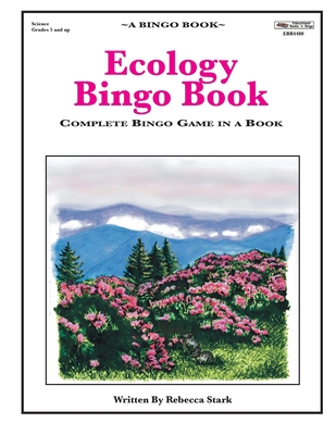 Full Download Ecology Bingo Book: Complete Bingo Game In A Book - Rebecca Stark | PDF