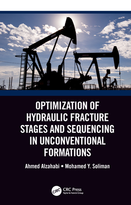 Download Optimization of Hydraulic Fracture Stages and Sequencing in Unconventional Formations - Ahmed Alzahabi | PDF