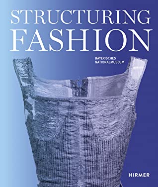 Read Online Structuring Fashion: Foundation Garments through History - Frank Matthias Kammel file in ePub