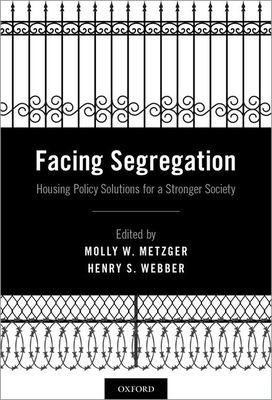 Read Facing Segregation: Housing Policy Solutions for a Stronger Society - Molly W. Metzger | PDF